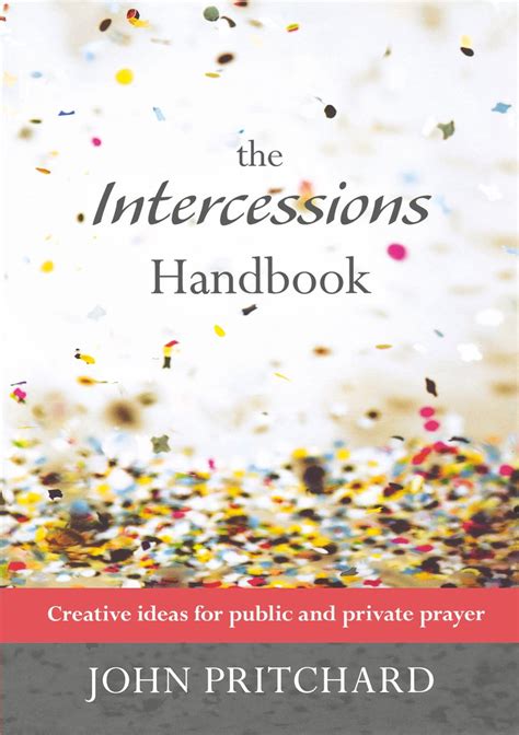 Intercessions Handbook - Creative Ideas for Public and Private Prayer|John  Pritchard